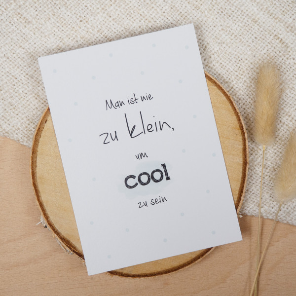 Postkarte "Man ist nie zu klein, um cool zu sein"